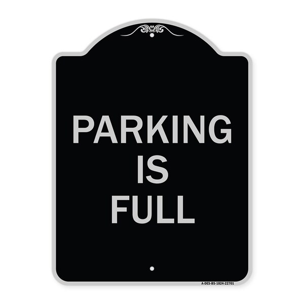 Signmission Designer Series Parking Is Full, Black & Silver Heavy-Gauge Aluminum Sign, 24" x 18", BS-1824-22701 A-DES-BS-1824-22701 - main